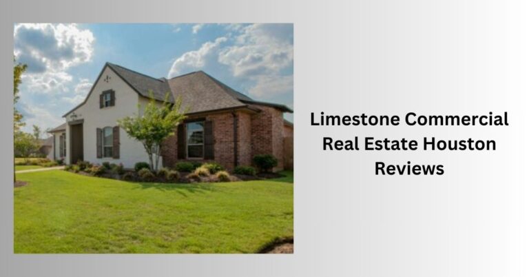 Limestone Commercial Real Estate Houston Reviews – Your Trusted Guide To Excellence