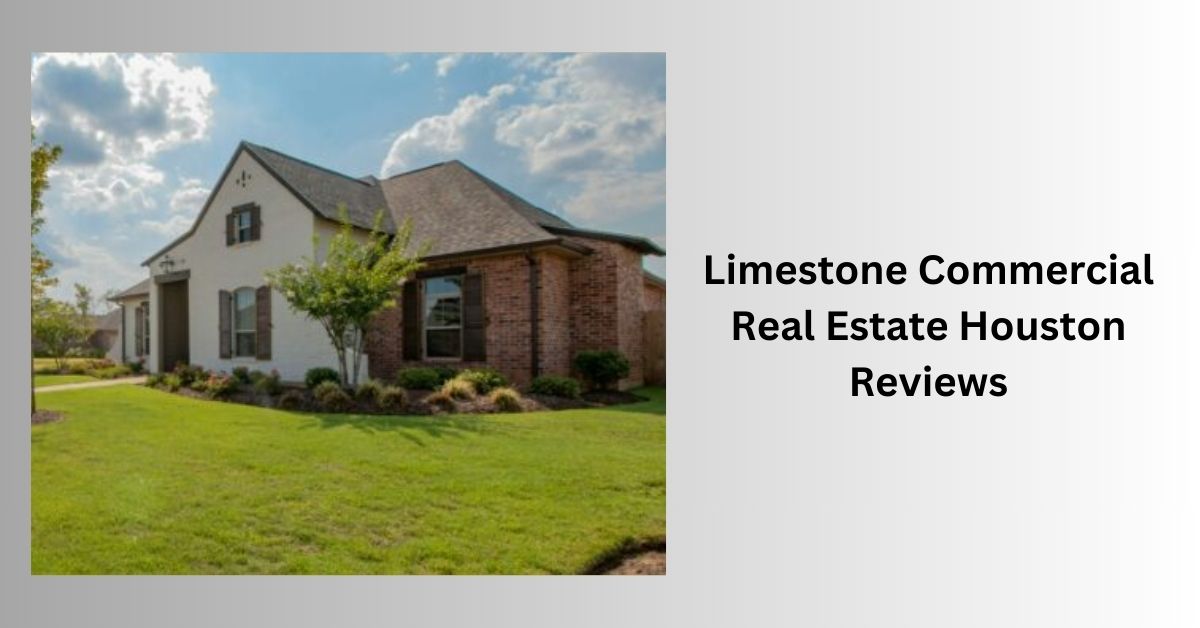 Limestone Commercial Real Estate Houston Reviews