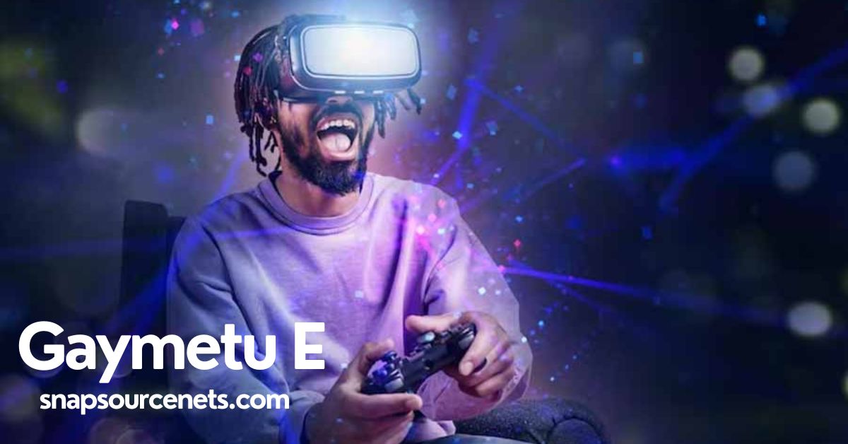 Gaymetu E